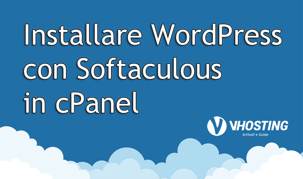Immagine di anteprima per Come installare WordPress con Softaculous in cPanel
