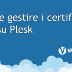 Come gestire i certificati SSL su Plesk