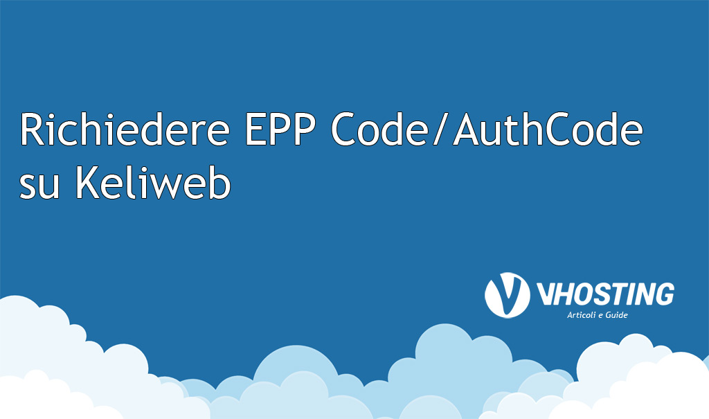 Immagine di anteprima per Richiedere il codice EPP/AuthCode su Keliweb