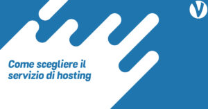 Immagine di anteprima per Come scegliere il servizio di hosting